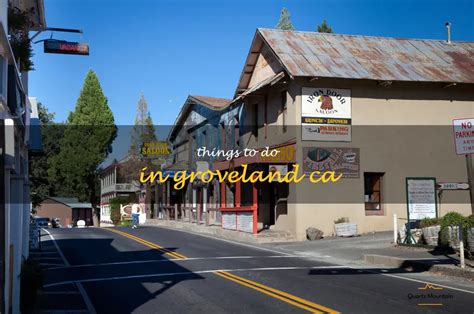 12 Fun Things To Do In Groveland Ca Quartzmountain