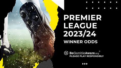 2023 24 Premier League Winner Odds Predictions Tips Talksport