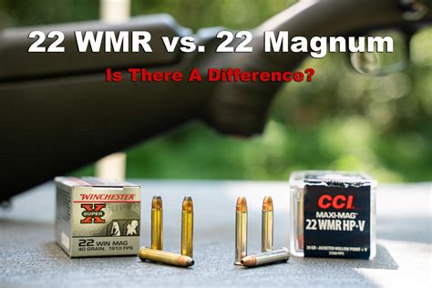 22 Wmr Vs 22 Mag Are These The Same Thing