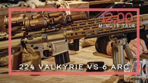 224 Valkyrie Vs 6 Arc Tph 12 Minute Talks Youtube