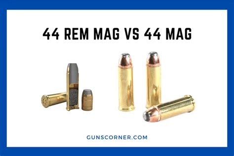 44 Rem Mag Vs 44 Mag Understanding The Differences