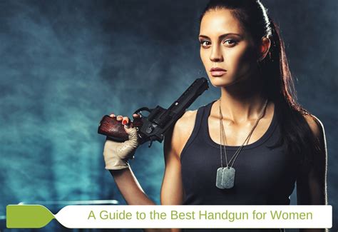 A Guide To The Best Handgun For Women Flash Tactical