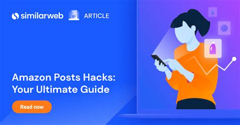 Amazon Posts Hacks Your Ultimate Guide Similarweb