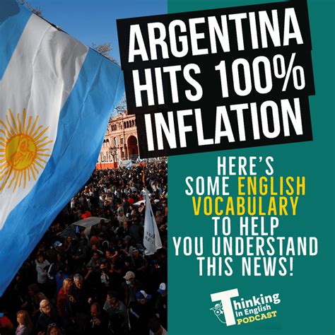 Argentinian Inflation Hits 100% (Vocabulary From The News) - Thinking ...