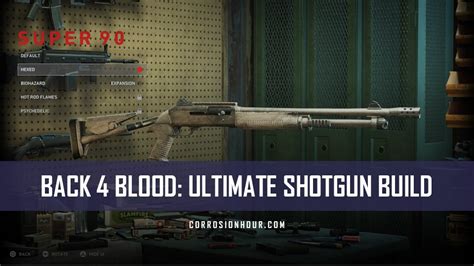 Back 4 Blood Ultimate Shotgun Build Corrosion Hour