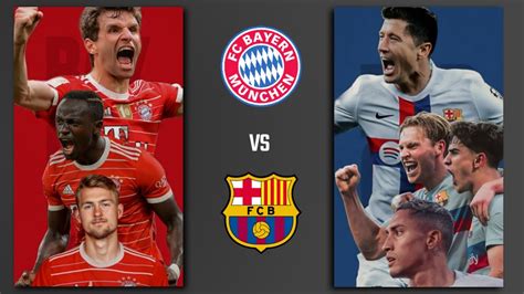 Bayern Munich Vs Fc Barcelona 2022 Live Telecast Channel Streaming