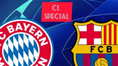 Bayern Vs Barca Preview Cl Special Youtube