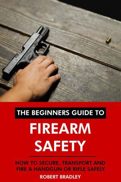 Beginner S Guide To Understanding Firearm Safety And Handling Global