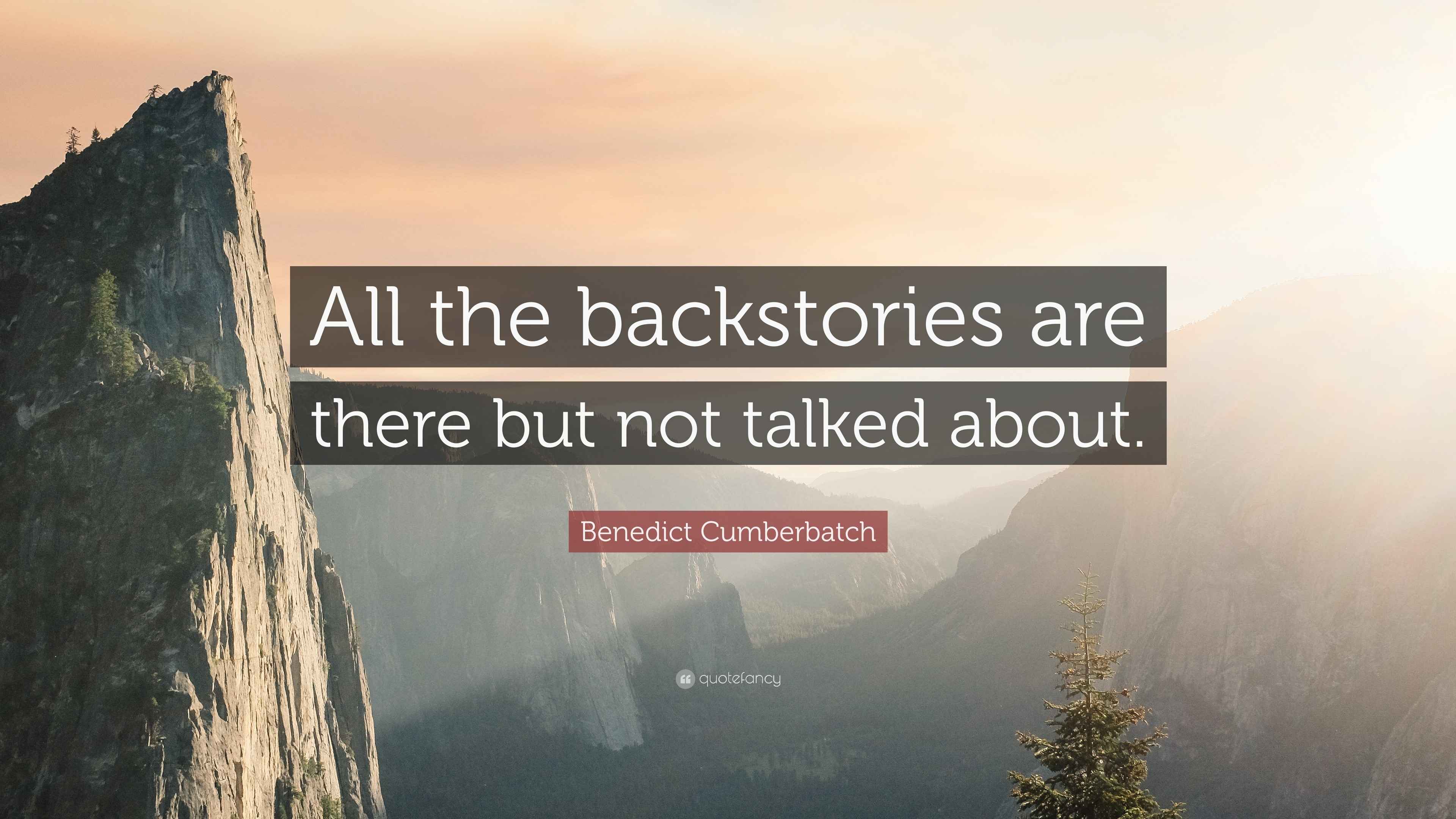 Benedict Cumberbatch Quote All The Backstories Are There But Not