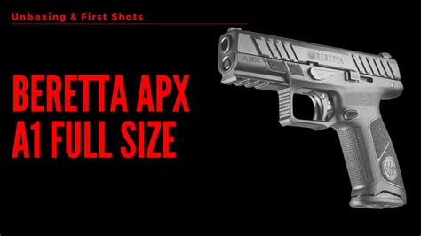 Beretta Apx A1 Full Size New Improved Unboxing 1St Shots 2022