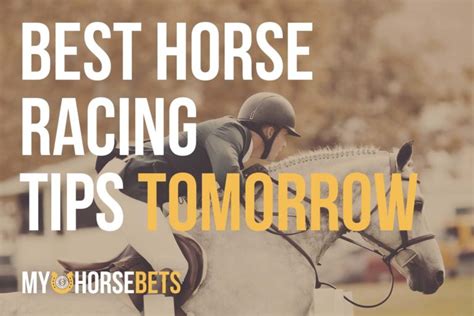 Best Horse Racing Tips For Tomorrow Full Guide 2023 Myhorsebets