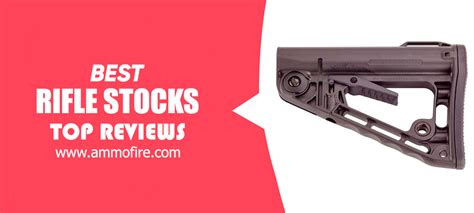 Best Rifle Stocks Top 30 Picks For Improved Accuracy And Comfort