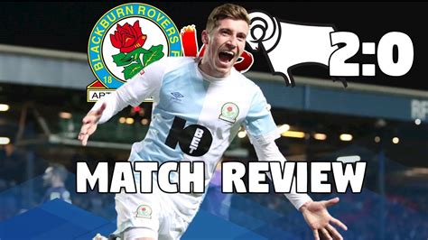 Blackburn Rovers Vs Derby County City 2 0 Match Review Youtube