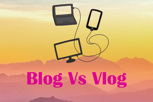 Blog Vs Vlog Which Is Right For You In 2024