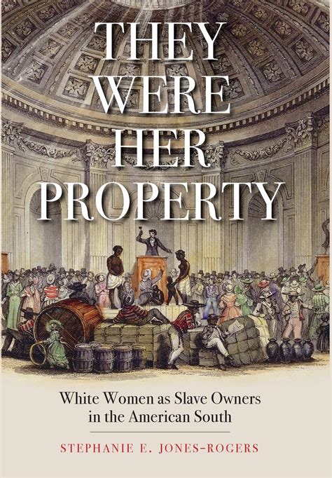 Book Review They Were Her Property White Women As Slave Owners In The