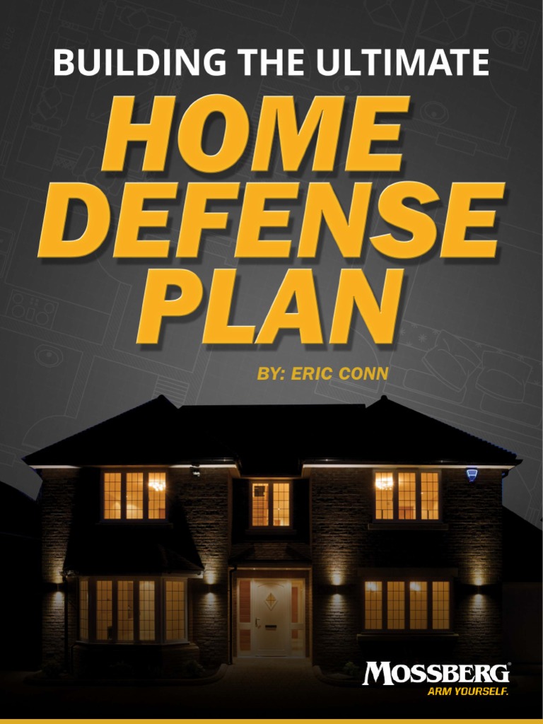 Building The Ultimate Home Defense Plan