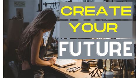 Create Your Future Youtube