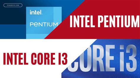 Difference Between Pentium And Core I3 Processors Explained