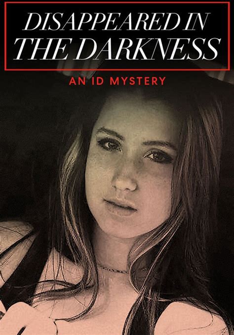 Disappeared In The Darkness An Id Mystery Streaming