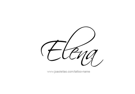 Elena Name Tattoo Designs Name Tattoos Names Tattoos