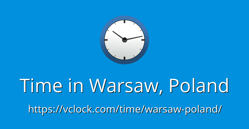 Europe Warsaw Time Zone In Poland Current Local Time