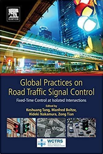 Global Practices On Road Traffic Signal Control Fixed Time Control At