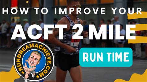 How To Improve Your 2 Mile Run Time On The Acft Youtube