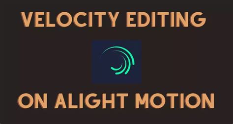 How To Make Velocity Edit On Alight Motion Step By Step Ultimate Guide