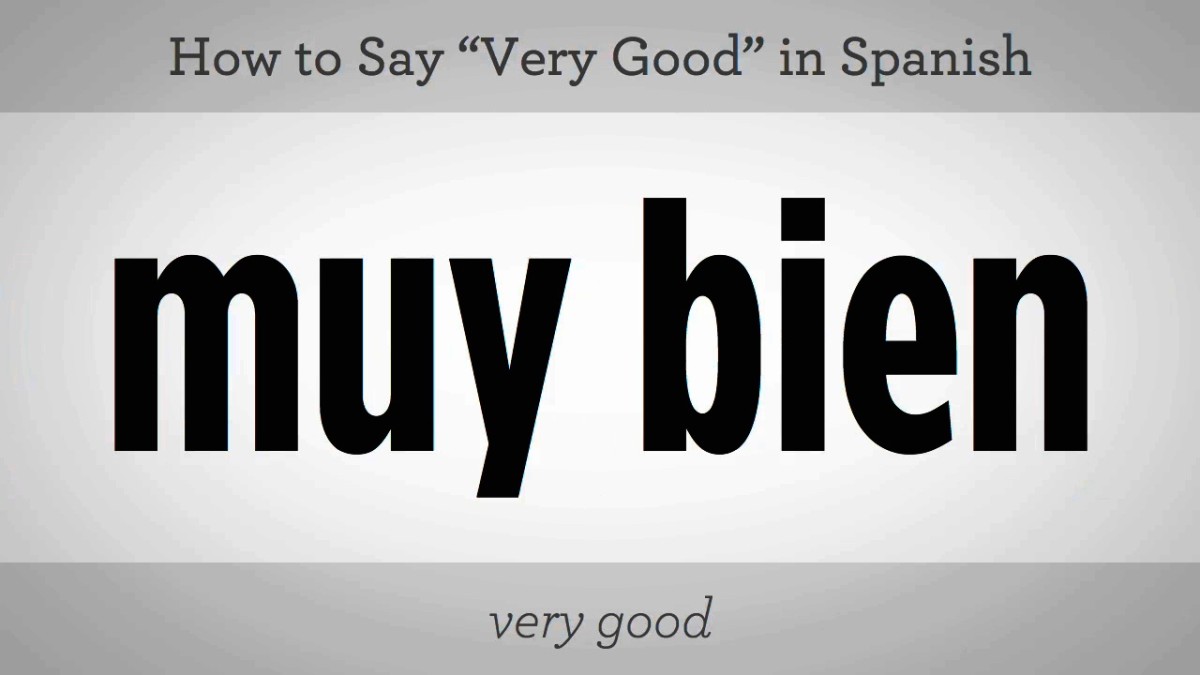 How To Say Very Good In Spanish Howcast