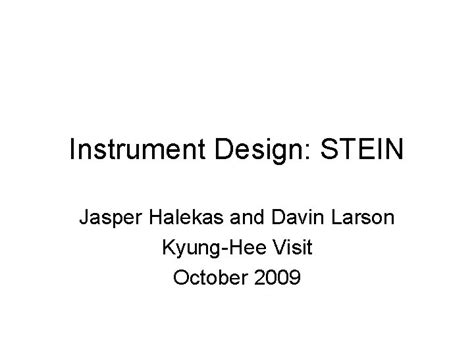 Instrument Design Stein Jasper Halekas And Davin Larson