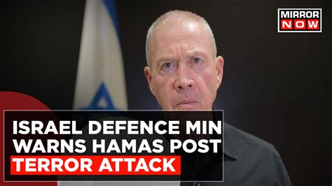 Israel Defence Minister Yoav Gallant Speaks On Hamas Terror Attack