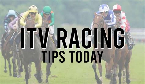 Itv Racing Tips Today Horse Racing Live On Itv Predictions