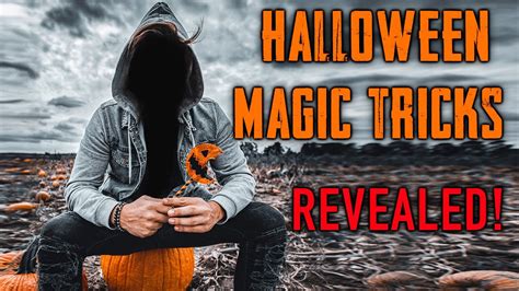 Learn 5 Powerful And Easy Halloween Magic Tricks You Can Do Learn