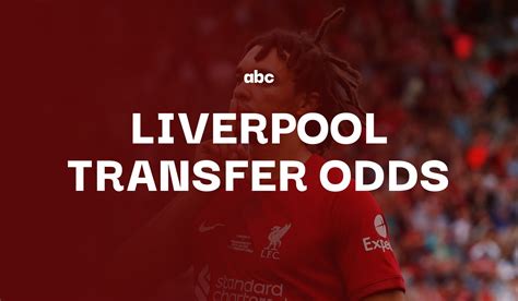 Liverpool Transfer Odds Andy S Bet Club