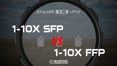 Marcool Stalker Riflescope 1 10X Sfp Lpvo Versus 1 10X Ffp Lpvo Youtube