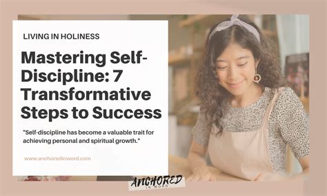 Mastering Self Discipline 7 Transformative Steps To Success Anchored