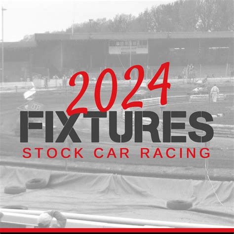 National Banger Racing Fixture List 2024 Stock Car Racing Races