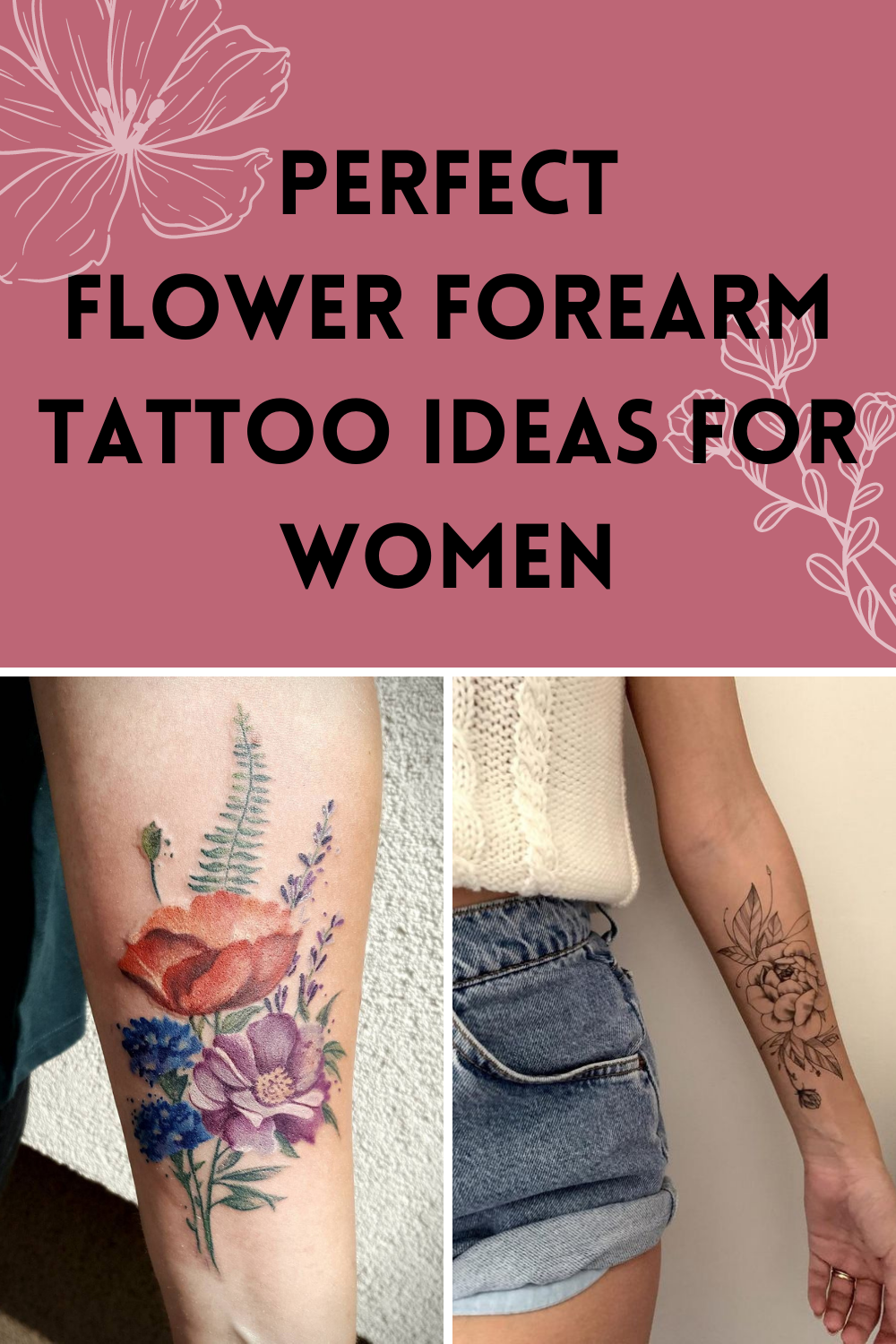 Perfect Flower Forearm Tattoo Ideas For Women Tattoo Glee