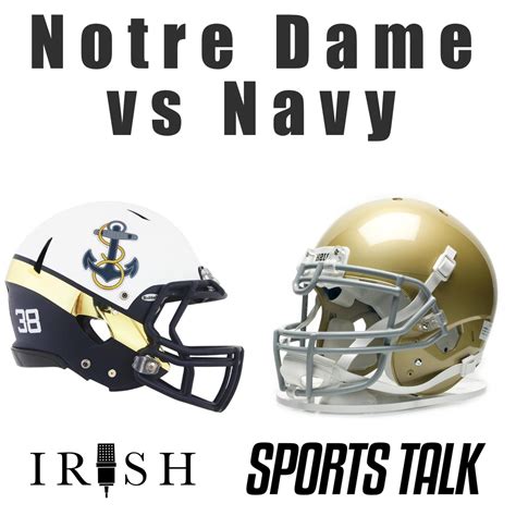 Podcast Notre Dame Vs Navy Preview Ist201 Irish Sports Talk