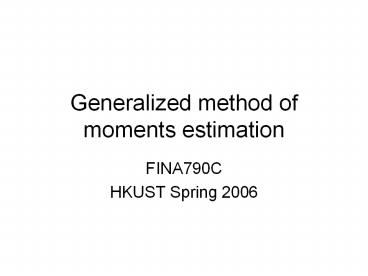 Ppt Generalized Method Of Moments Estimation Powerpoint Presentation