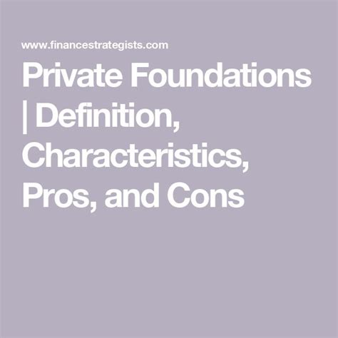 Private Foundations Definition Characteristics Pros And Cons