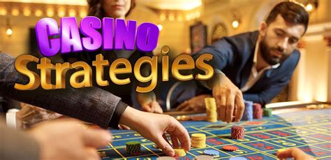 Proven Casino Strategy Casino Strategies For Beginning Gamblers To Use