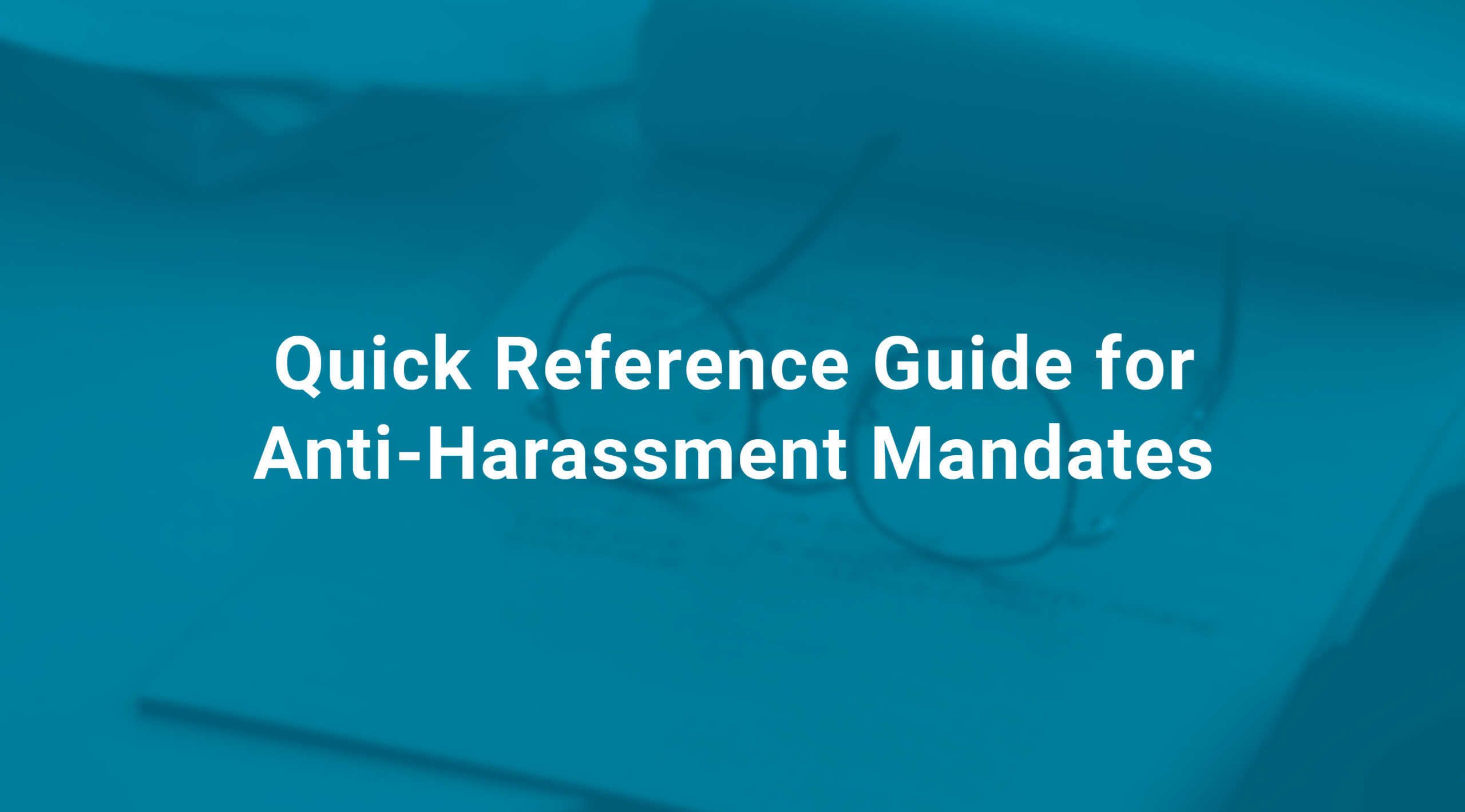 Quick Reference Guide For Anti Harassment Mandates