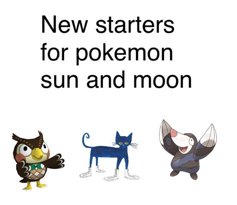 Sun And Moon Starters Know Your Meme