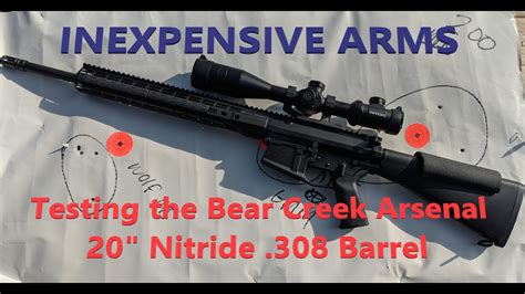 Testing The Bear Creek Arsenal 20 Nitride Treated 308 Barrel Youtube