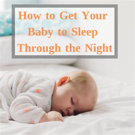 The 1St Step To Getting Your Baby Sleeping Through The Night Is Getting