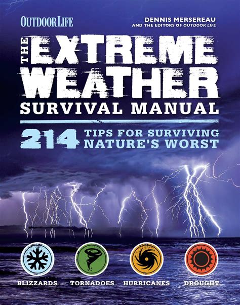 The Extreme Weather Survival Manual Book By Dennis Mersereau