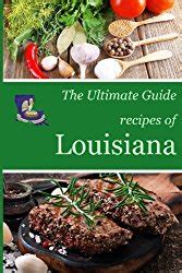 The Ultimate Guide Recipes Of Louisiana November 2023 Cookhowto Com