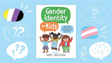 The Ultimate Guide To Gender Identity For The Kids Of Today Booktrib