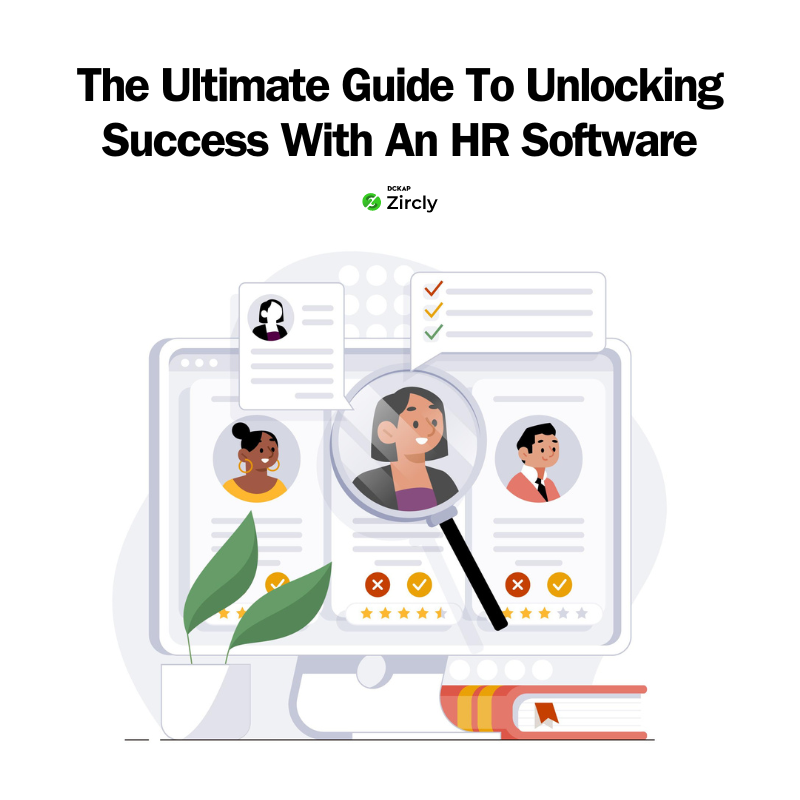 The Ultimate Guide To Unlocking Success With An Hr Software Zircly